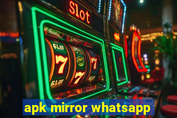 apk mirror whatsapp